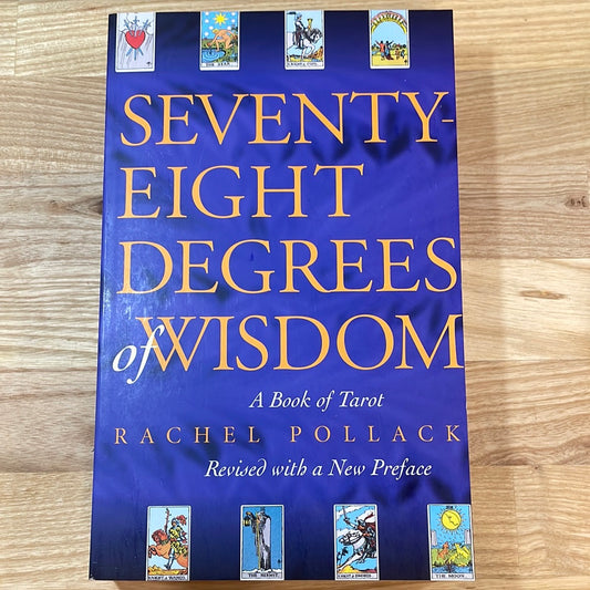 Seventy Eight Degrees of Wisdom