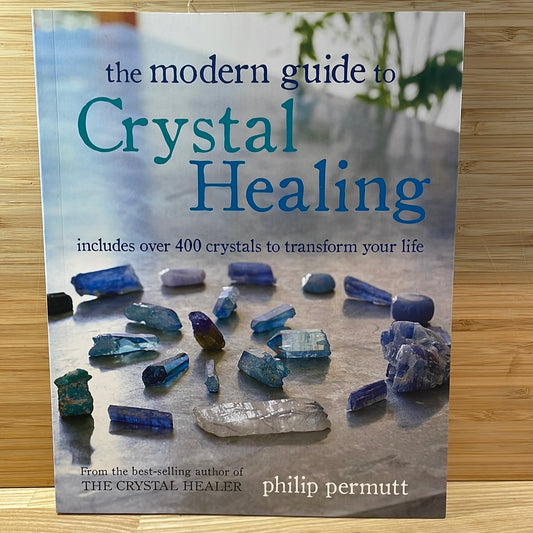 The Modern Guide to Crystal Healing