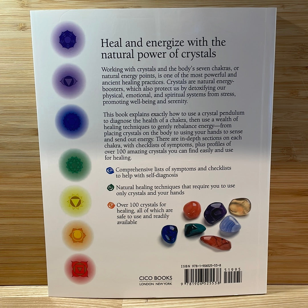 The Complete Guide to Crystal Chakra Healing